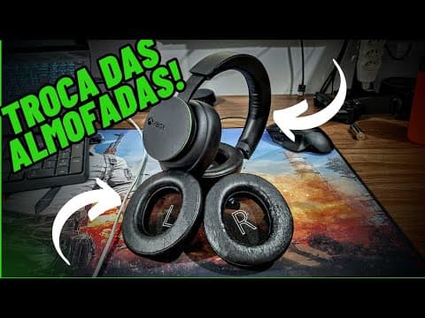 Troquei a almofada do Headset Wireless Xbox: valeu a pena?