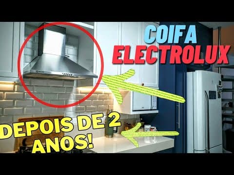 Coifa Electrolux 60CXS: minha experiência real após quase 2 anos